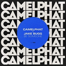 CAMELPHAT X JAKE BUGG - BE SOMEONE